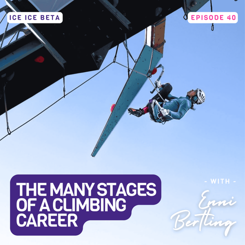 Ep. 40 - The Many Stages of a Climbing Career With Enni Bertling