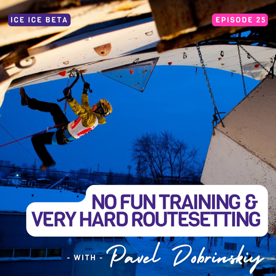 Ep. 25 - No Fun Training & Very Hard Routesetting with Pavel Dobrinskiy