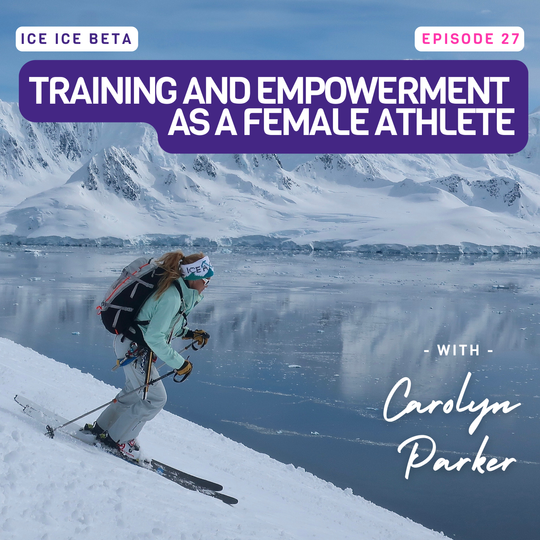 Ep. 27 - Training and Empowerment as a Female Athlete with Carolyn Parker